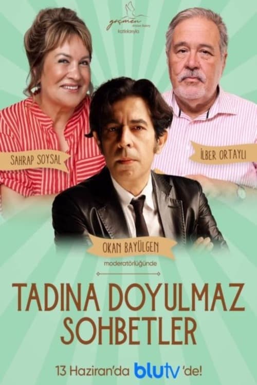 دانلود سریال Tadina Doyulmaz Sohbetler – گفتگوهای خوشمزه